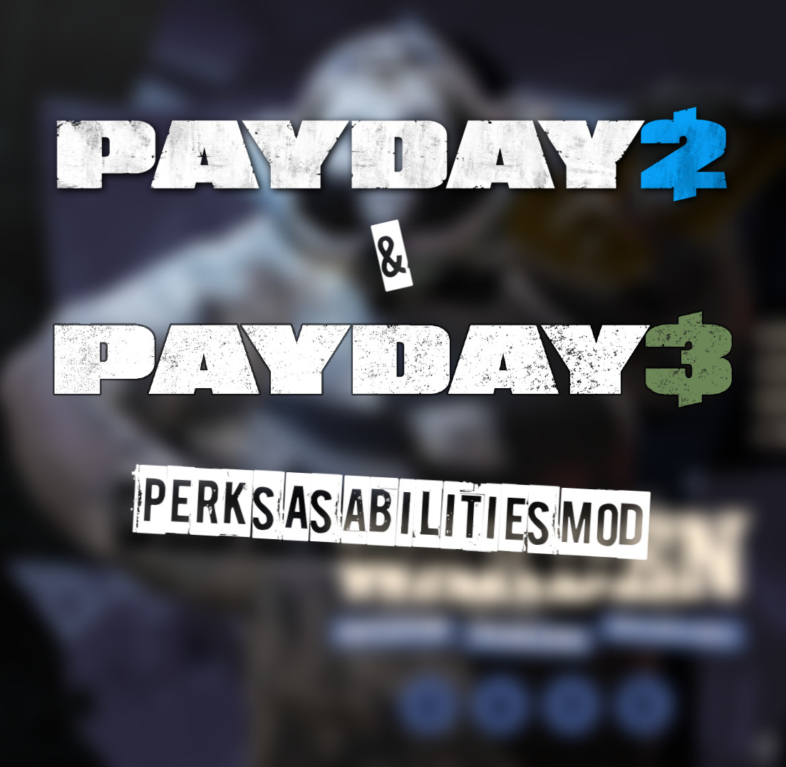 Payday 2 Ability Replacer / [W.I.P]