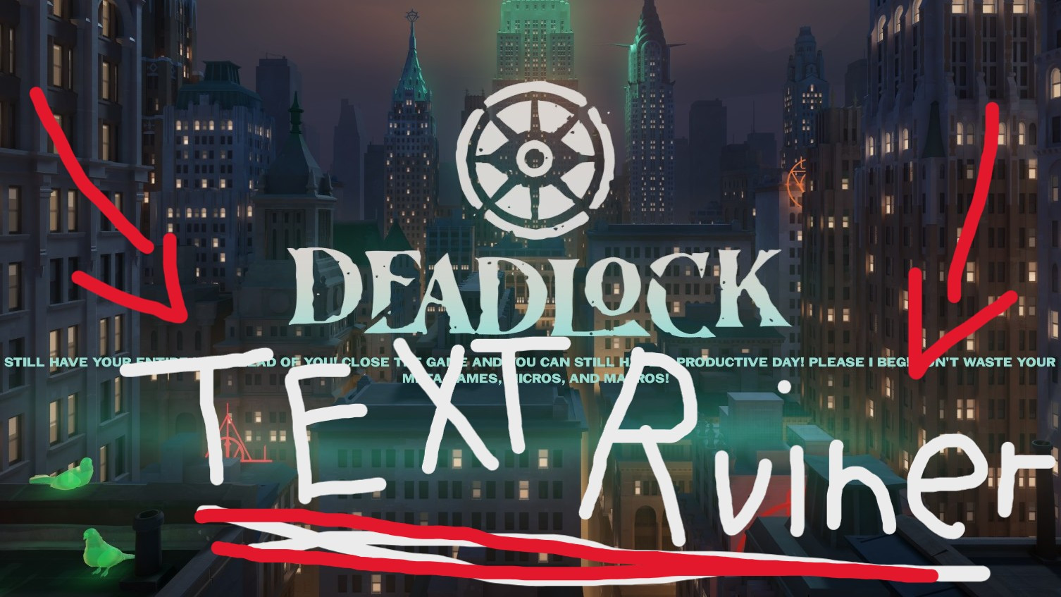 Deadlock Text Ruiner