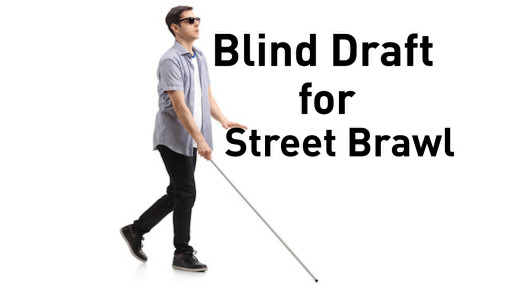 Blind Draft for Street Brawl