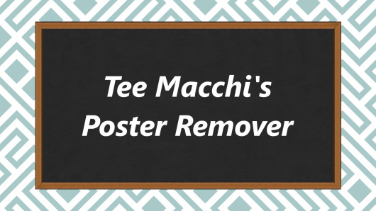 TeeMacchi's Poster Remover