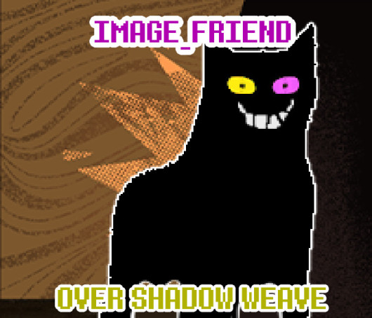 IMAGE_FRIEND Shadow Weave