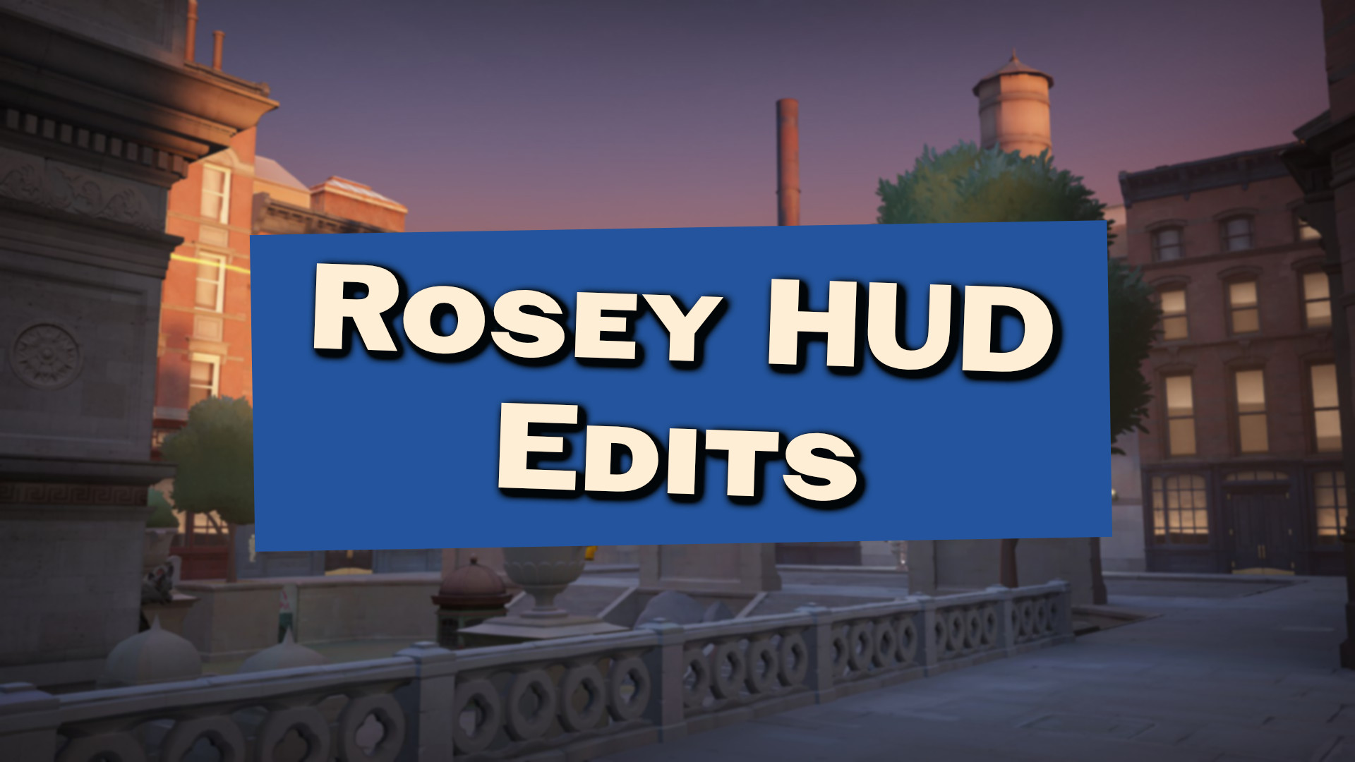 Rosey HUD Edits
